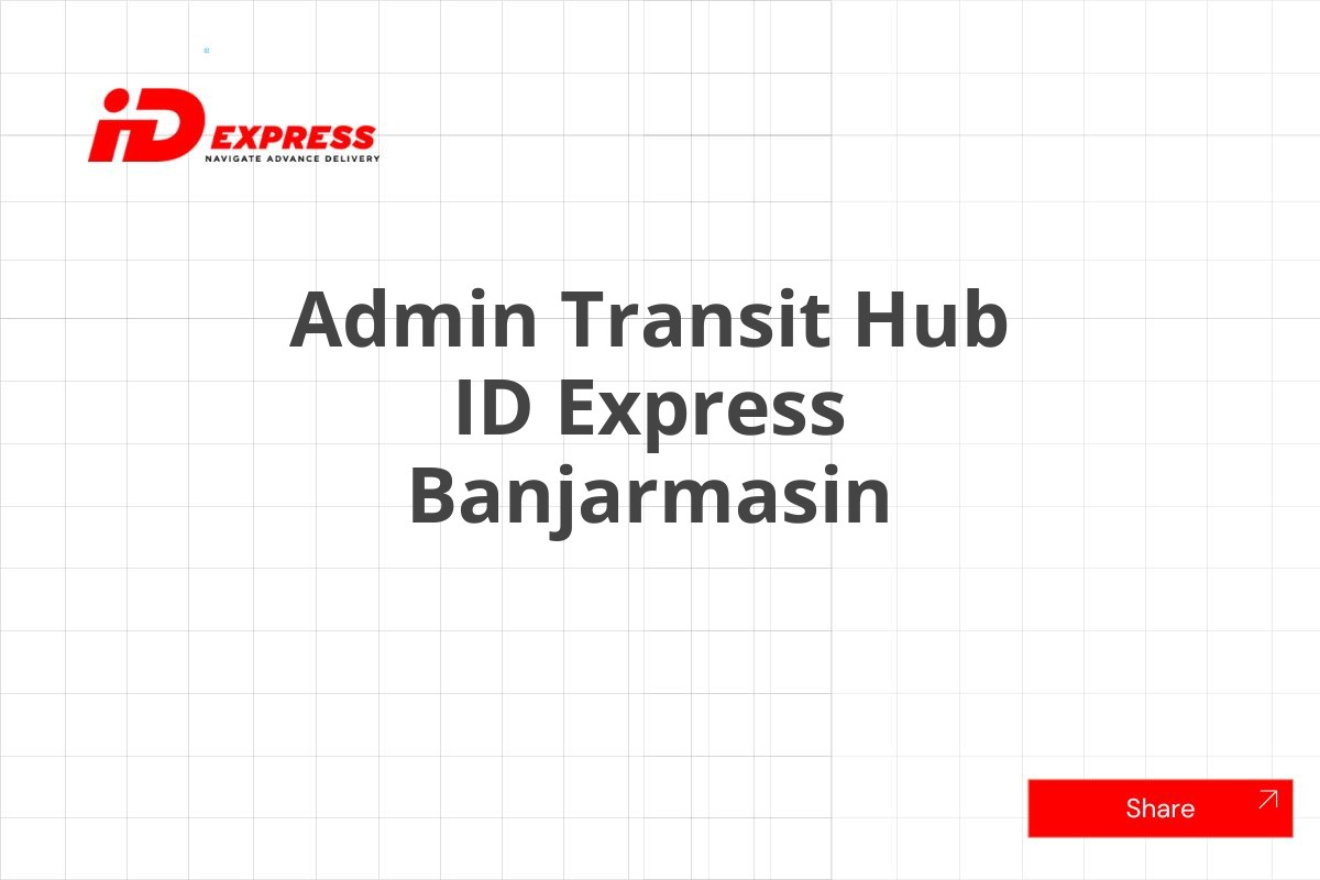 Admin Transit Hub ID Express Banjarmasin