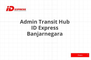 Admin Transit Hub ID Express Banjarnegara