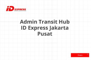 Admin Transit Hub ID Express Jakarta Pusat