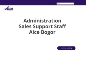 Administration Sales Support Staff Aice Bogor