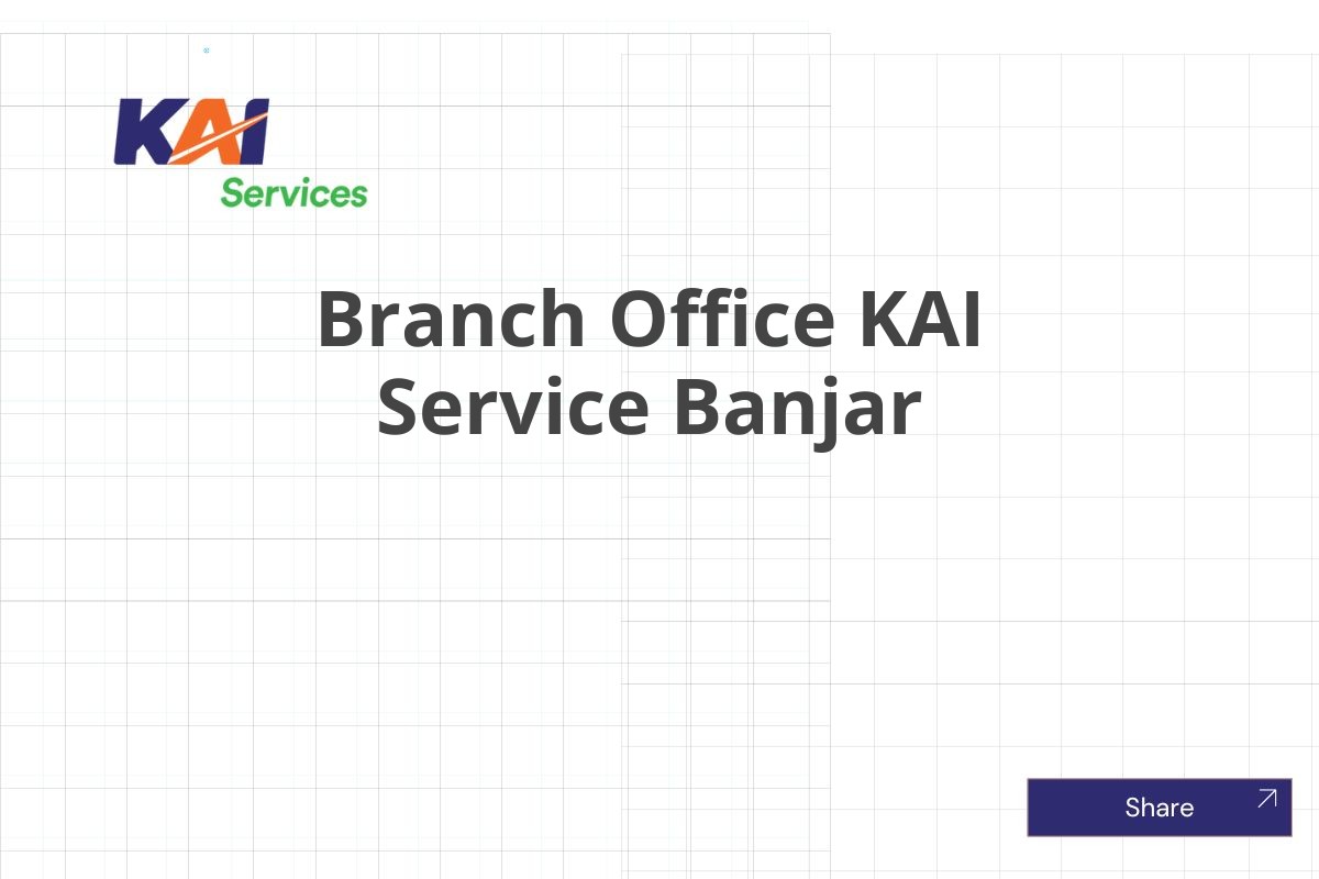 Branch Office KAI Service Banjar