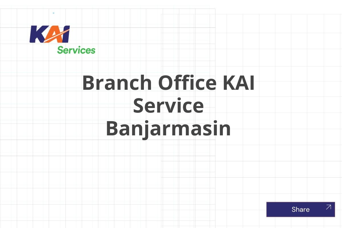 Branch Office KAI Service Banjarmasin