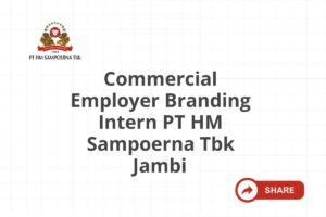 Commercial Employer Branding Intern PT HM Sampoerna Tbk Jambi