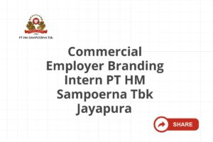 Commercial Employer Branding Intern PT HM Sampoerna Tbk Jayapura