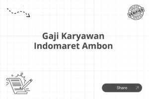 Gaji Karyawan Indomaret Ambon