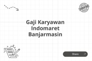 Gaji Karyawan Indomaret Banjarmasin