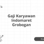 Gaji Karyawan Indomaret Grobogan