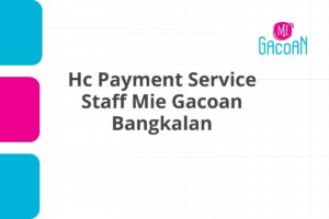 Hc Payment Service Staff Mie Gacoan Bangkalan