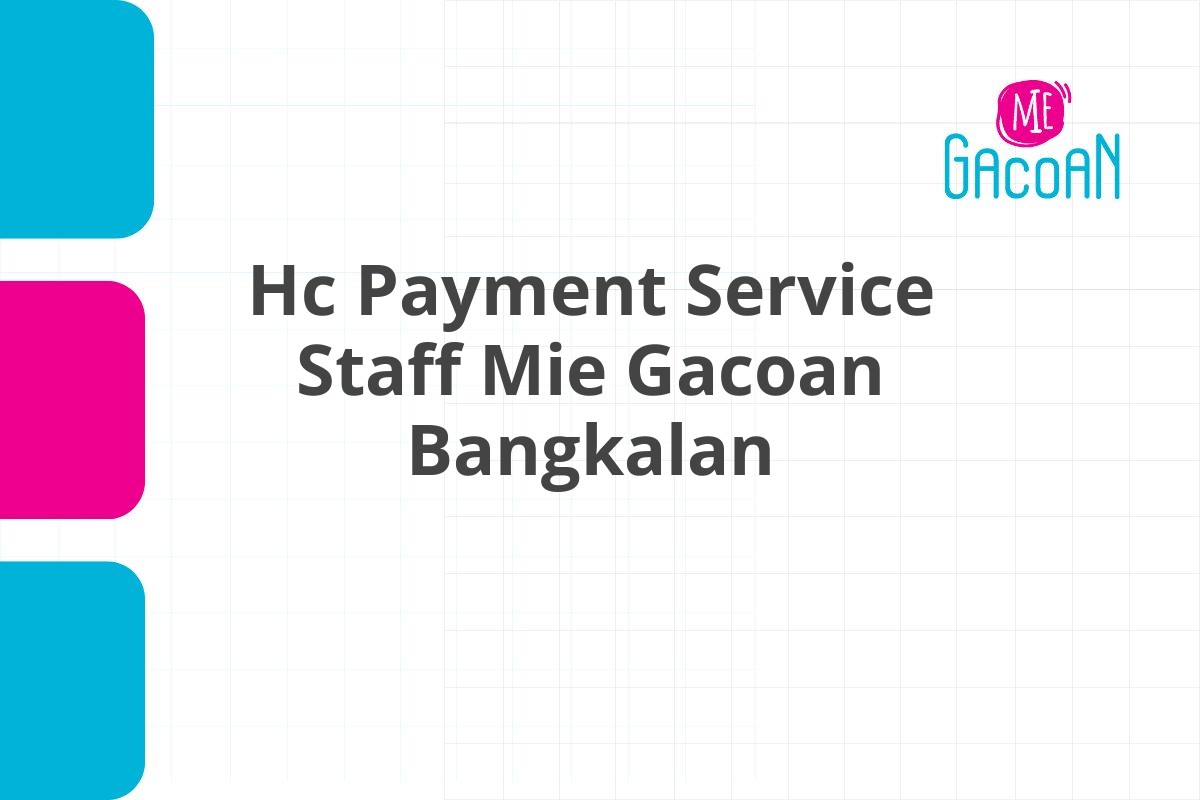 Hc Payment Service Staff Mie Gacoan Bangkalan