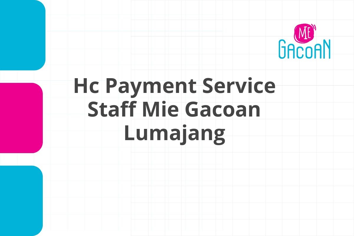 Hc Payment Service Staff Mie Gacoan Lumajang