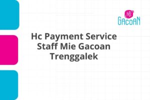 Hc Payment Service Staff Mie Gacoan Trenggalek