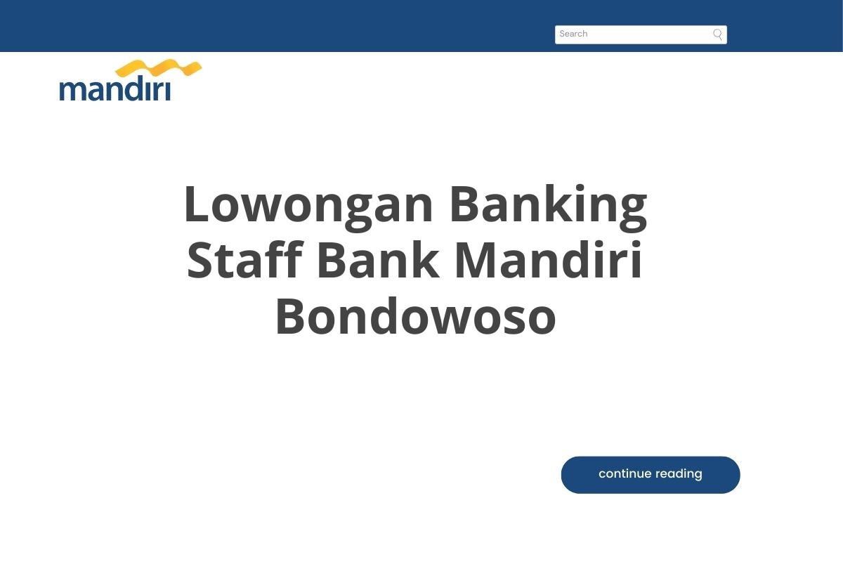 Lowongan Banking Staff Bank Mandiri Bondowoso