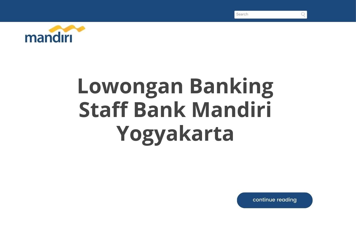 Lowongan Banking Staff Bank Mandiri Yogyakarta