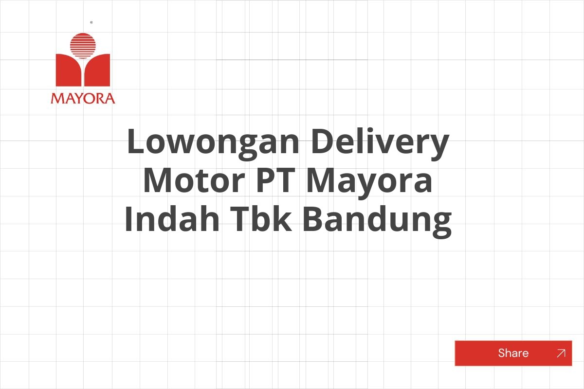 Lowongan Delivery Motor PT Mayora Indah Tbk Bandung