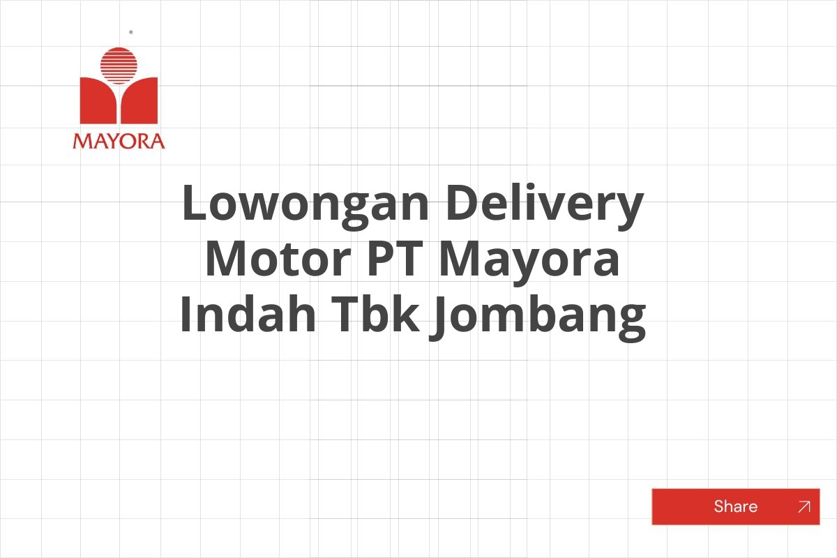 Lowongan Delivery Motor PT Mayora Indah Tbk Jombang