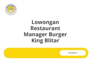 Lowongan Restaurant Manager Burger King Blitar