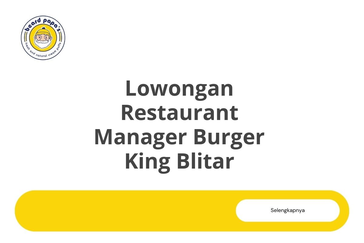 Lowongan Restaurant Manager Burger King Blitar