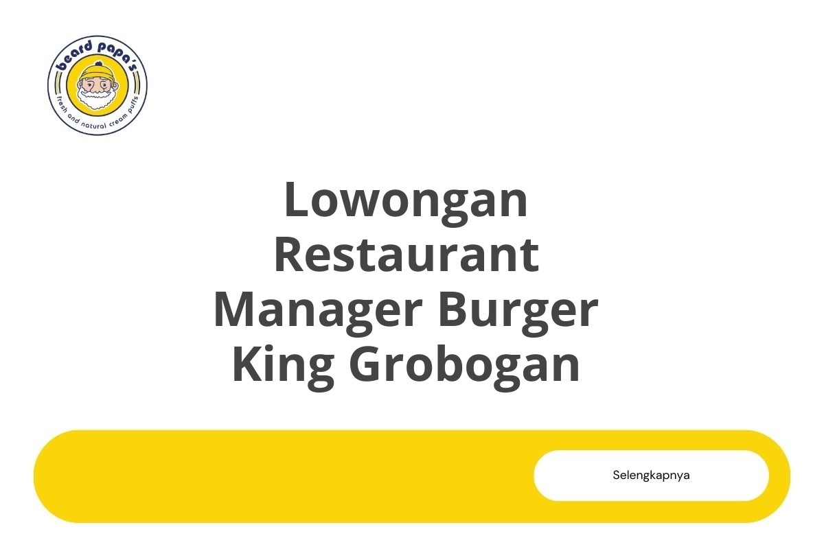 Lowongan Restaurant Manager Burger King Grobogan