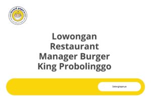 Lowongan Restaurant Manager Burger King Probolinggo