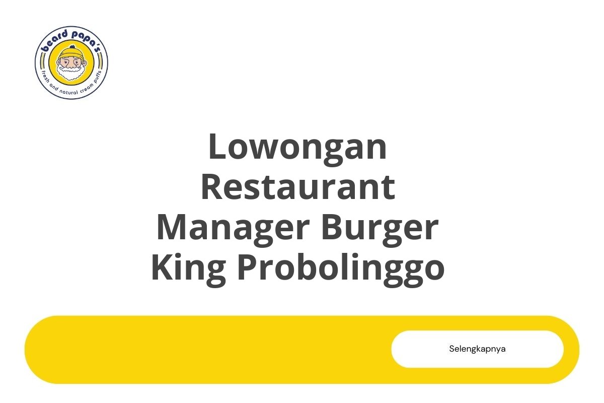 Lowongan Restaurant Manager Burger King Probolinggo