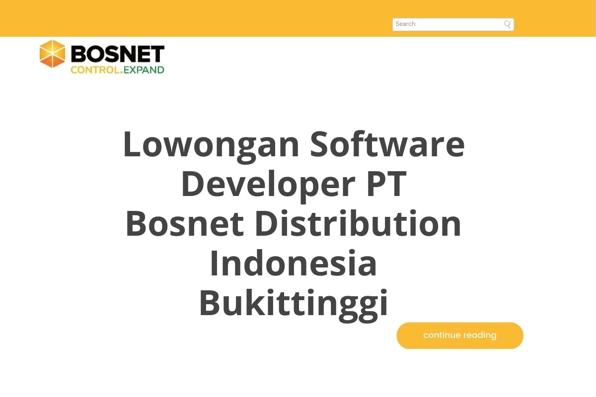 Lowongan Software Developer PT Bosnet Distribution Indonesia Bukittinggi