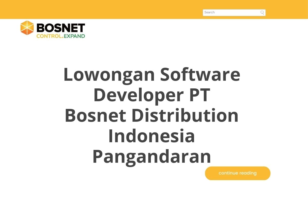 Lowongan Software Developer PT Bosnet Distribution Indonesia Pangandaran