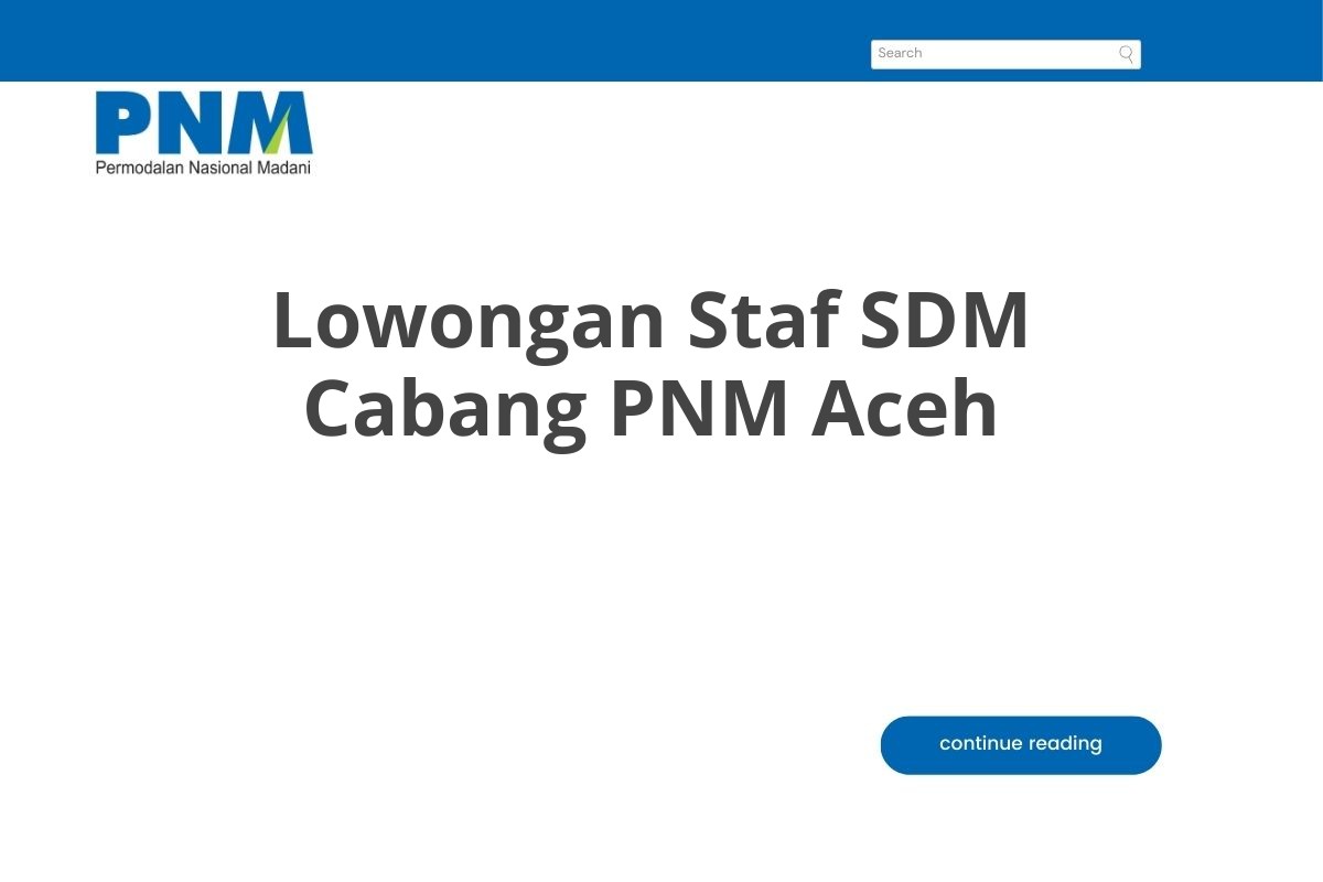 Lowongan Staf SDM Cabang PNM Aceh