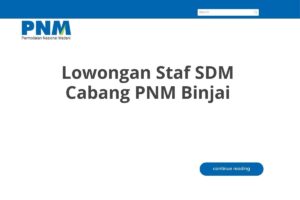 Lowongan Staf SDM Cabang PNM Binjai
