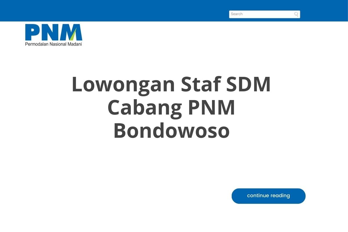 Lowongan Staf SDM Cabang PNM Bondowoso