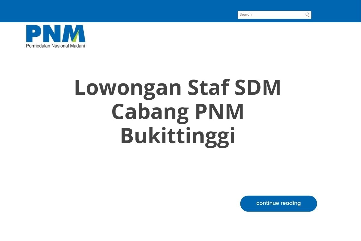 Lowongan Staf SDM Cabang PNM Bukittinggi