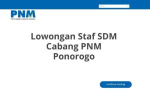 Lowongan Staf SDM Cabang PNM Ponorogo