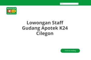 Lowongan Staff Gudang Apotek K24 Cilegon