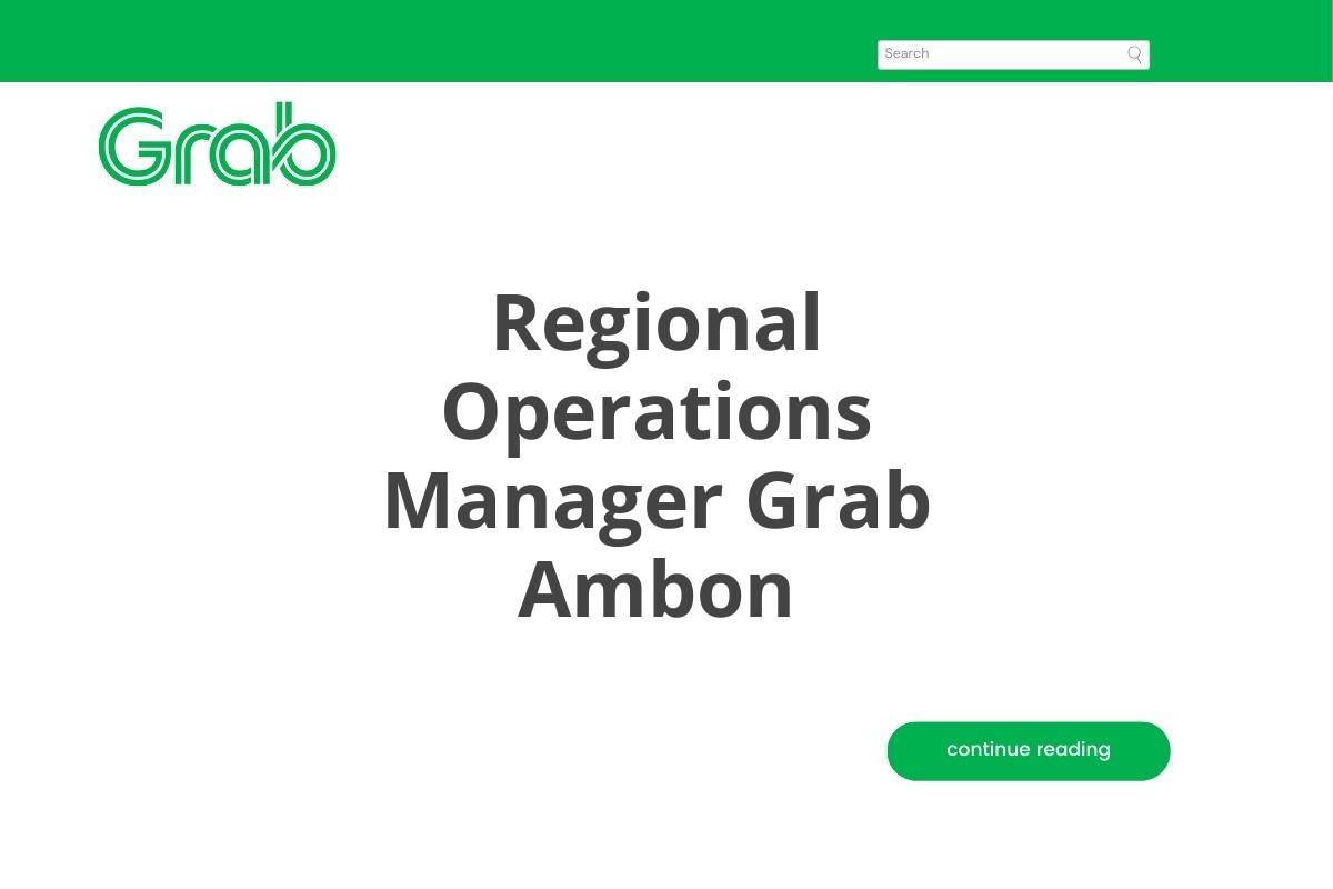 Regional Operations Manager Grab Ambon