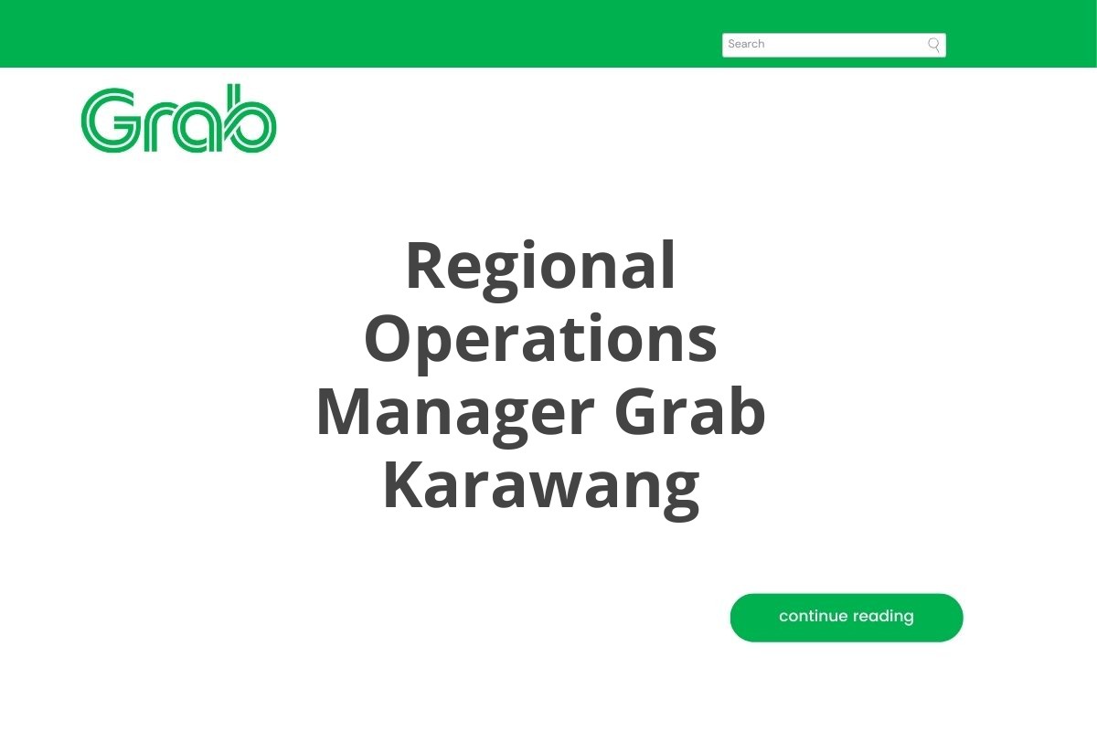 Regional Operations Manager Grab Karawang