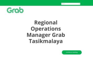 Regional Operations Manager Grab Tasikmalaya