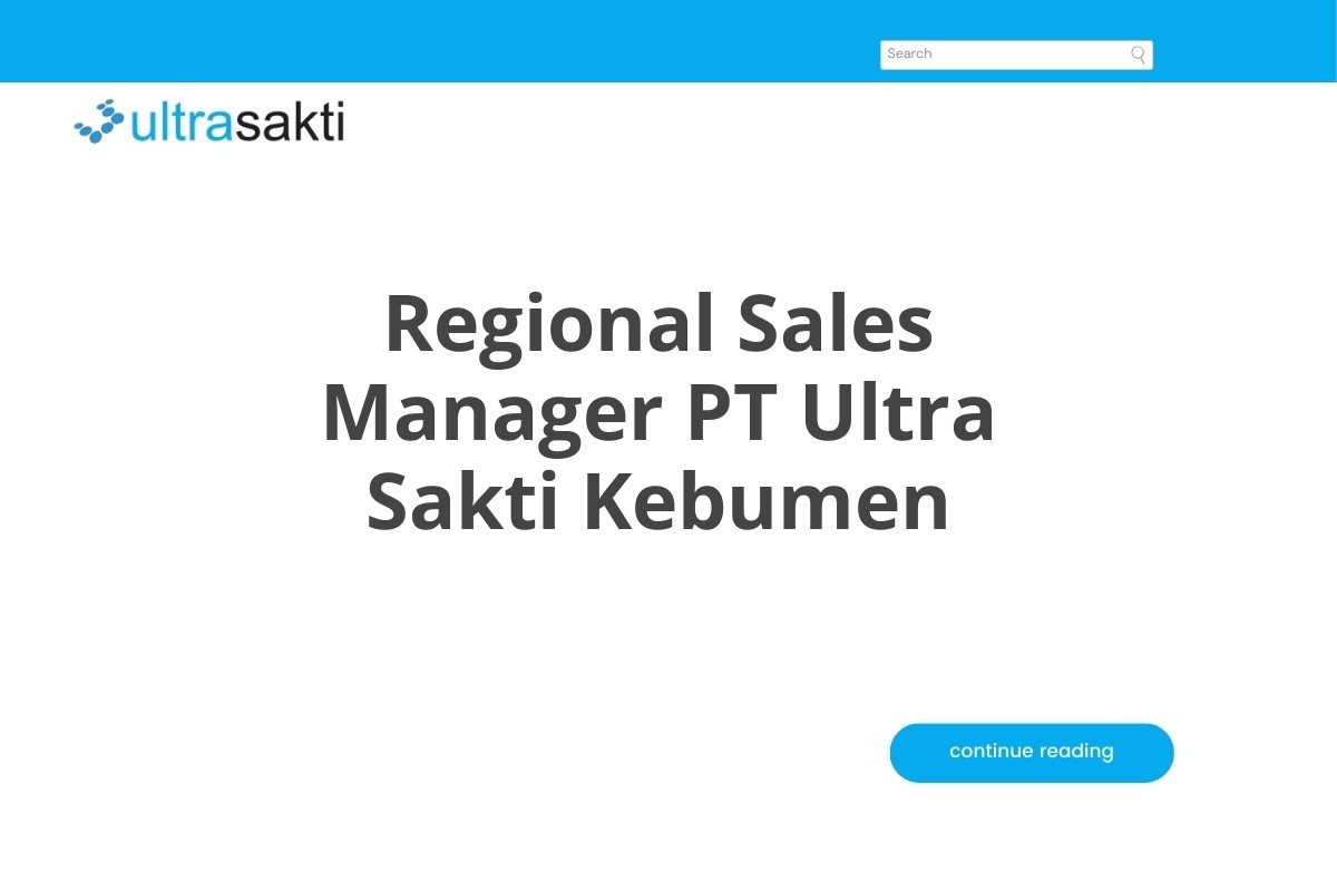 Regional Sales Manager PT Ultra Sakti Kebumen