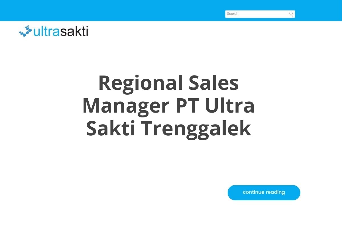 Regional Sales Manager PT Ultra Sakti Trenggalek