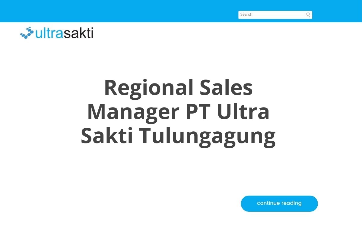 Regional Sales Manager PT Ultra Sakti Tulungagung