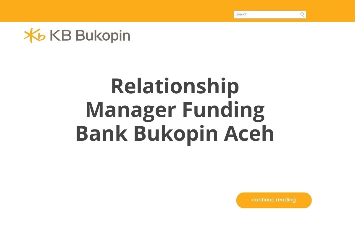 Relationship Manager Funding Bank Bukopin Aceh