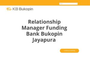 Relationship Manager Funding Bank Bukopin Jayapura