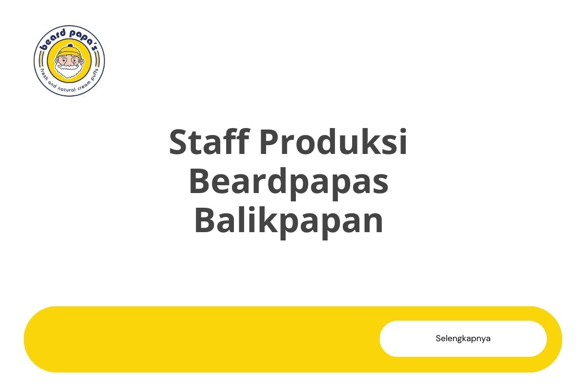 Staff Produksi Beardpapas Balikpapan