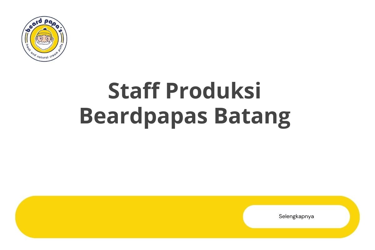 Staff Produksi Beardpapas Batang