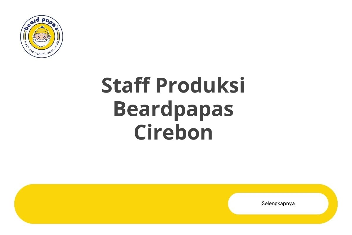 Staff Produksi Beardpapas Cirebon