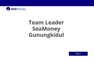 Team Leader SeaMoney Gunungkidul