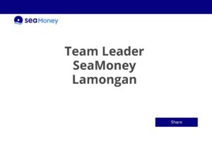 Team Leader SeaMoney Lamongan